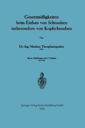 Gesetzmäßigkeiten beim Einbau von Schrauben insbesondere von Kopfschrauben