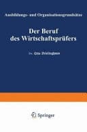 Der Beruf des Wirtschaftsprüfers Ausbildungs- und Organisationsgrundsätze