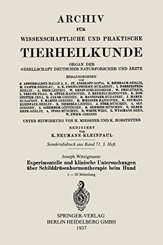 Experimentelle und klinische Untersuchungen über Schilddrüsenhormontherapie beim Hund I.–III Mitteilung