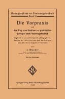 Die Vorpraxis und der Weg vom Studium zur praktischen Energie- und Feuerungstechnik Zugleich ein psychologisch? pd̃agogischer Beitrag zur Vertiefung und Verdichtung des (Chemie- ) Ingenieurstudiums