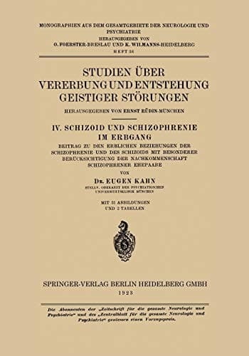 Studien Über Vererbung und Entstehung Geistiger Störungen IV. Schizoid und Schizophrenie im Erbgang