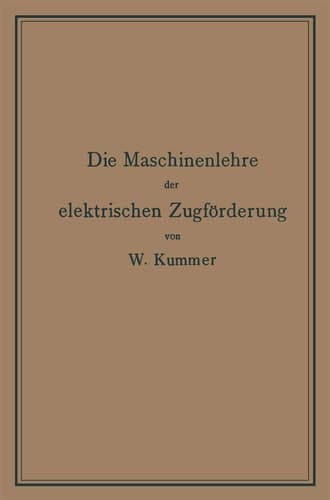 Die Maschinenlehre der elektrischen Zugförderung: Eine Einführung für Studierende und Ingenieure (German Edition)