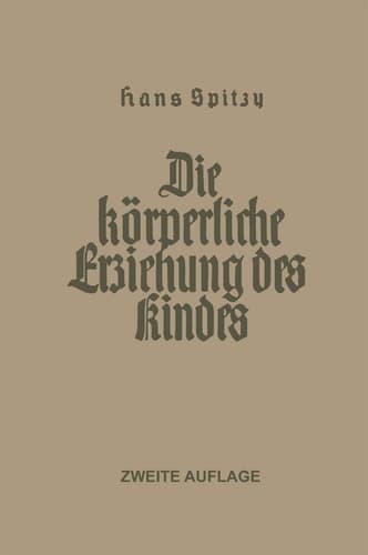 Die Körperliche Erziehung des Kindes