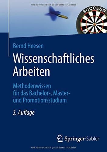 Wissenschaftliches Arbeiten Methodenwissen für das Bachelor-, Master- und Promotionsstudium