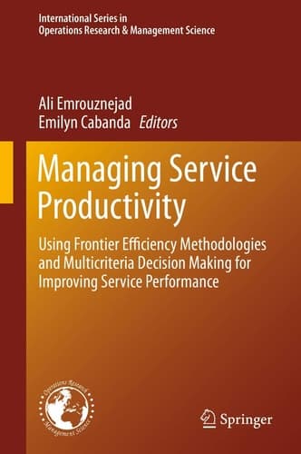 Managing Service Productivity Using Frontier Efficiency Methodologies and Multicriteria Decision Making for Improving Service Performance