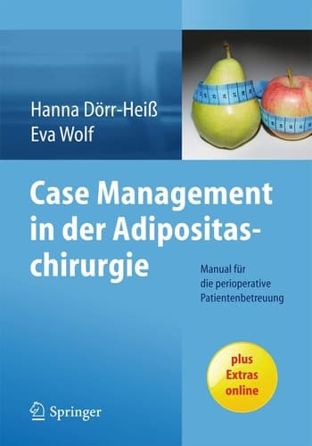 Case Management in der Adipositaschirurgie Manual für die perioperative Patientenbetreuung