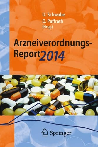 Arzneiverordnungs-Report 2014 Aktuelle Daten, Kosten, Trends und Kommentare