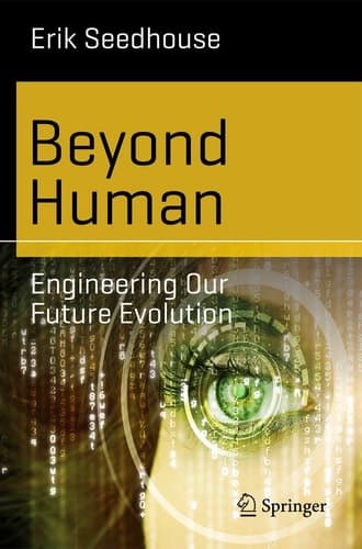 Beyond Human Engineering Our Future Evolution