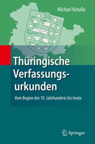 Thüringische Verfassungsurkunden Vom Beginn des 19. Jahrhunderts bis heute