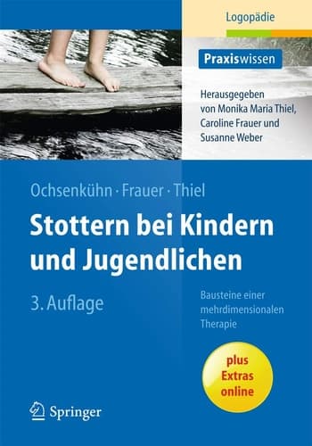 Stottern bei Kindern und Jugendlichen Bausteine einer mehrdimensionalen Therapie