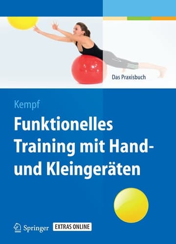 Funktionelles Training mit Hand- und Kleingeräten Das Praxisbuch