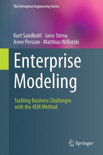 Enterprise Modeling Tackling Business Challenges with the 4EM Method