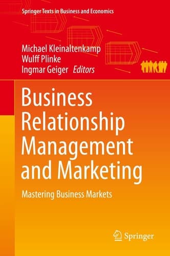 Business Relationship Management and Marketing Mastering Business Markets