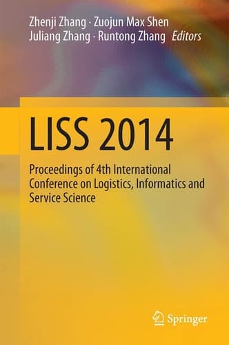 LISS 2014 Proceedings of 4th International Conference on Logistics, Informatics and Service Science