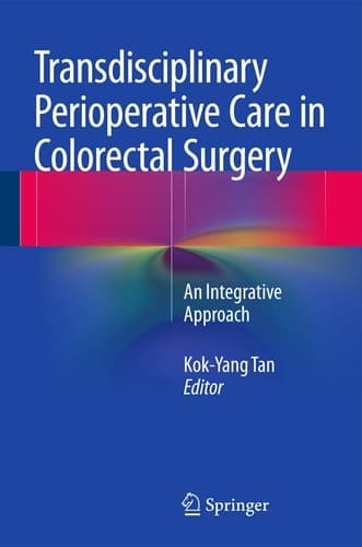 Transdisciplinary Perioperative Care in Colorectal Surgery An Integrative Approach