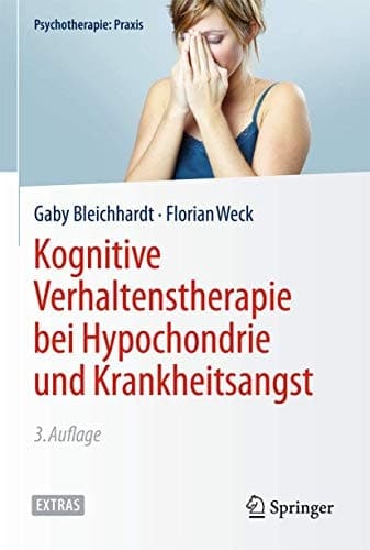 Kognitive Verhaltenstherapie bei Hypochondrie und Krankheitsangst
