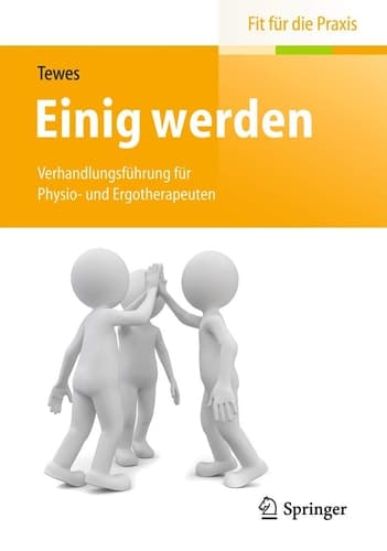 Einig werden Verhandlungsführung für Physio- und Ergotherapeuten
