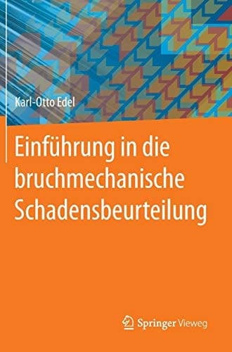 Einführung in die bruchmechanische Schadensbeurteilung