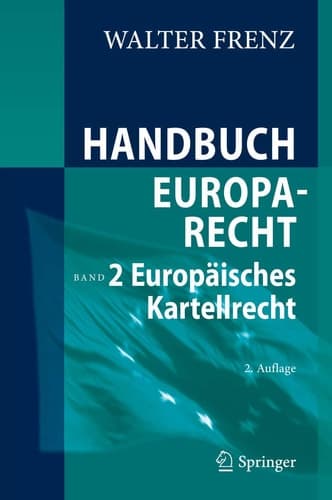 Handbuch Europarecht Band 2: Europäisches Kartellrecht
