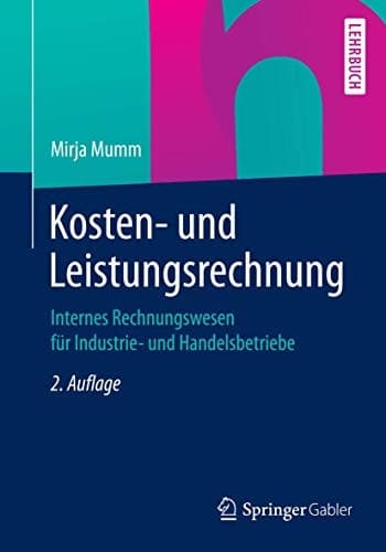Kosten- und Leistungsrechnung Internes Rechnungswesen für Industrie- und Handelsbetriebe