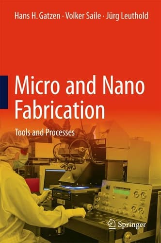 Micro and Nano Fabrication Tools and Processes