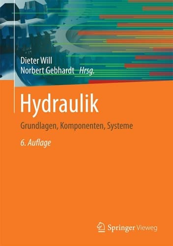 Hydraulik Grundlagen, Komponenten, Systeme