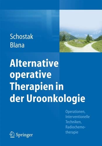 Alternative operative Therapien in der Uroonkologie Operationen, Interventionelle Techniken, Radiochemotherapie