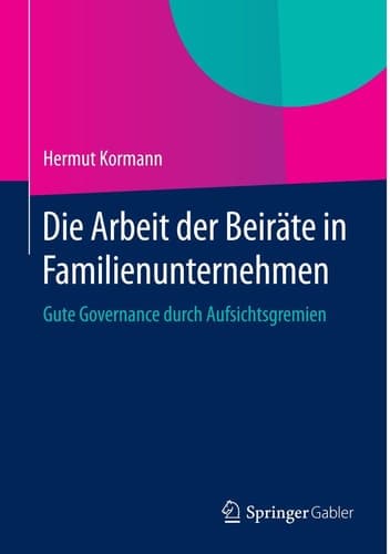 Die Arbeit der Beiräte in Familienunternehmen Gute Governance durch Aufsichtsgremien