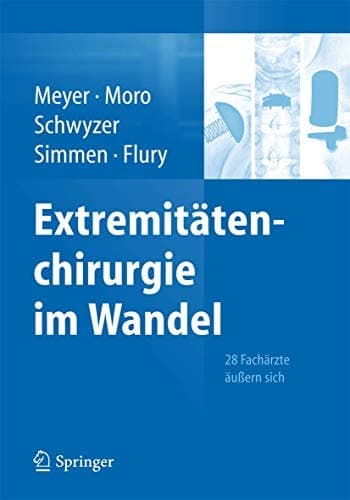 Extremitätenchirurgie im Wandel 28 Fachärzte äußern sich