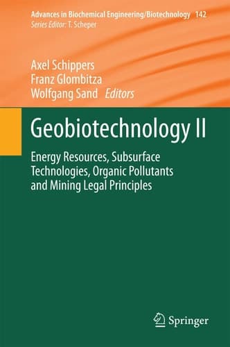 Geobiotechnology II Energy Resources, Subsurface Technologies, Organic Pollutants and Mining Legal Principles