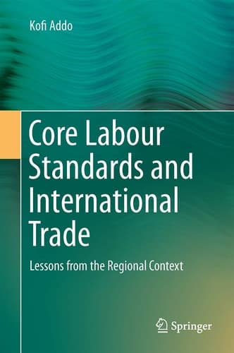 Core Labour Standards and International Trade Lessons from the Regional Context
