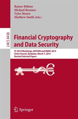 Financial Cryptography and Data Security FC 2014 Workshops, BITCOIN and WAHC 2014, Christ Church, Barbados, March 7, 2014, Revised Selected Papers