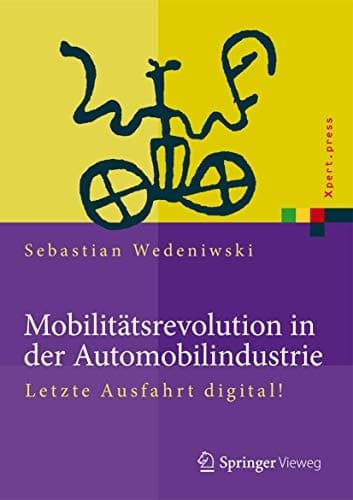 Mobilitätsrevolution in der Automobilindustrie Letzte Ausfahrt digital!