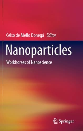 Nanoparticles Workhorses of Nanoscience