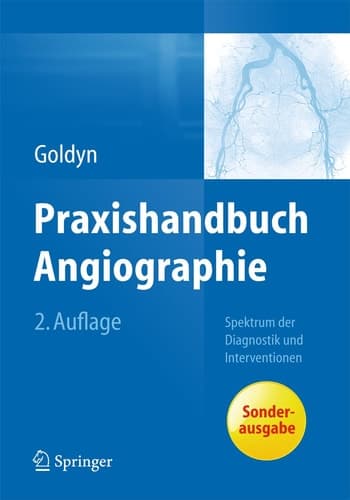 Praxishandbuch Angiographie Spektrum der Diagnostik und Interventionen