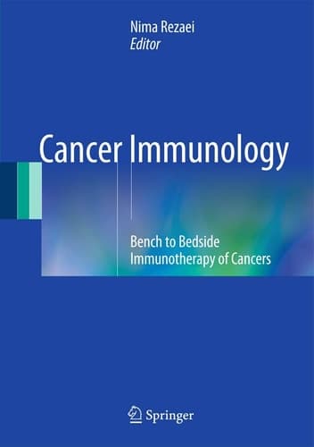 Cancer Immunology Bench to Bedside Immunotherapy of Cancers