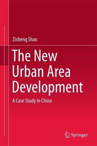 The New Urban Area Development A Case Study in China