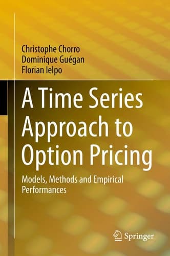 A Time Series Approach to Option Pricing Models, Methods and Empirical Performances