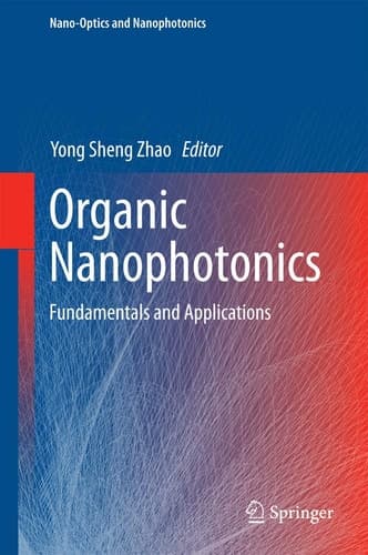 Organic Nanophotonics Fundamentals and Applications