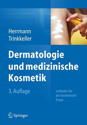 Dermatologie und medizinische Kosmetik Leitfaden für die kosmetische Praxis