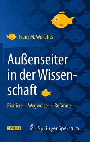 Außenseiter in der Wissenschaft Pioniere – Wegweiser – Reformer