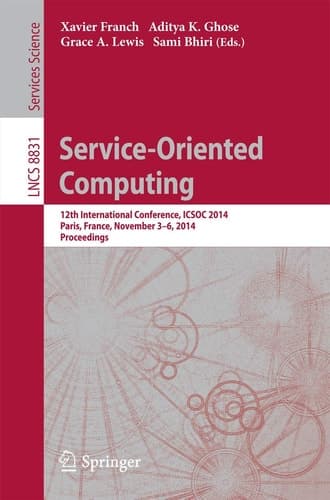 Service-Oriented Computing 12th International Conference, ICSOC 2014, Paris, France, November 3-6, 2014, Proceedings