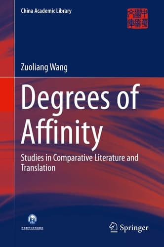 Degrees of Affinity Studies in Comparative Literature and Translation