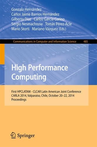 High Performance Computing First HPCLATAM - CLCAR Latin American Joint Conference, CARLA 2014, Valparaiso, Chile, October 20-22, 2014. Proceedings