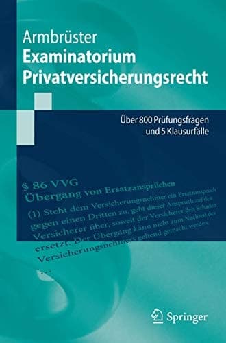 Examinatorium Privatversicherungsrecht Über 800 Prüfungsfragen und 5 Klausurfälle