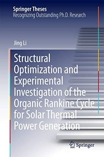Structural Optimization and Experimental Investigation of the Organic Rankine Cycle for Solar Thermal Power Generation
