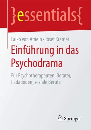 Einführung in das Psychodrama Für Psychotherapeuten, Berater, Pädagogen, soziale Berufe