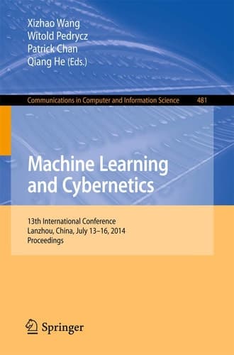 Machine Learning and Cybernetics 13th International Conference, Lanzhou, China, July 13-16, 2014. Proceedings