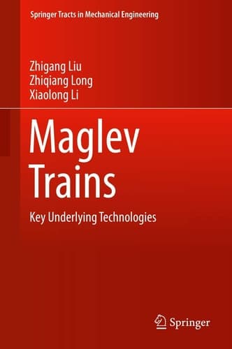 Maglev Trains Key Underlying Technologies