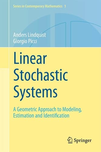 Linear Stochastic Systems A Geometric Approach to Modeling, Estimation and Identification